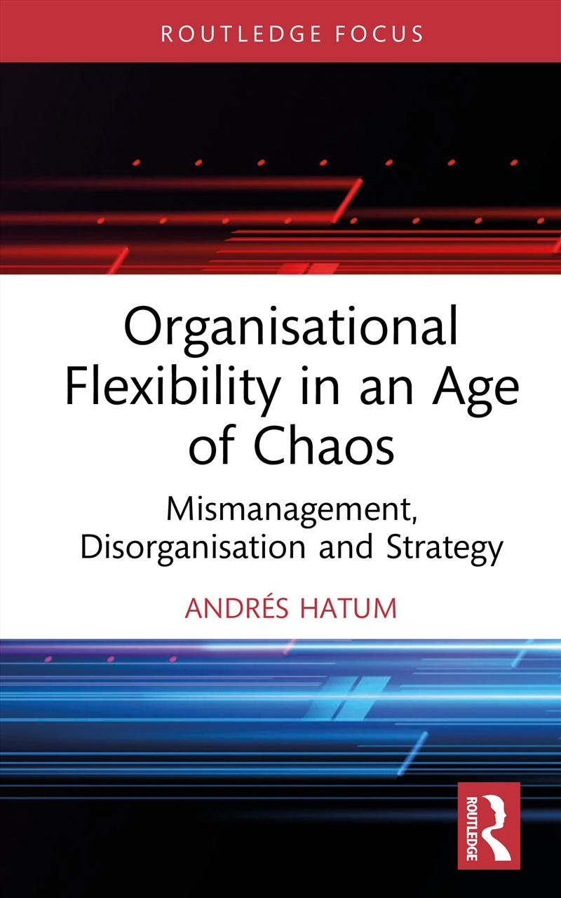 Organisational Flexibility In An Age Of Chaos/Product Detail/Business Leadership & Management
