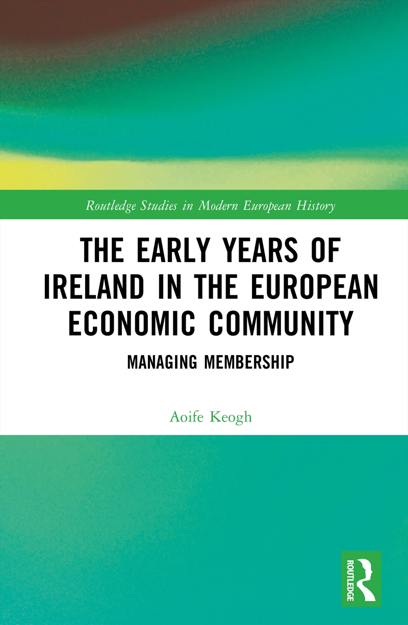 The Early Years Of Ireland In The European Economic Community/Product Detail/History