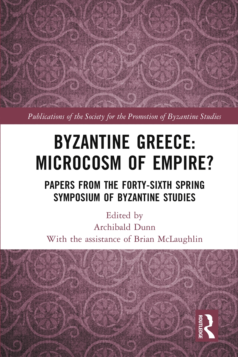 Byzantine Greece: Microcosm of Empire?/Product Detail/History