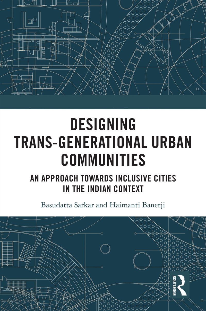 Designing Trans-Generational Urban Communities/Product Detail/Society & Culture