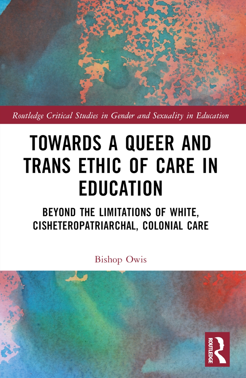 Towards a Queer and Trans Ethic of Care in Education/Product Detail/Teaching