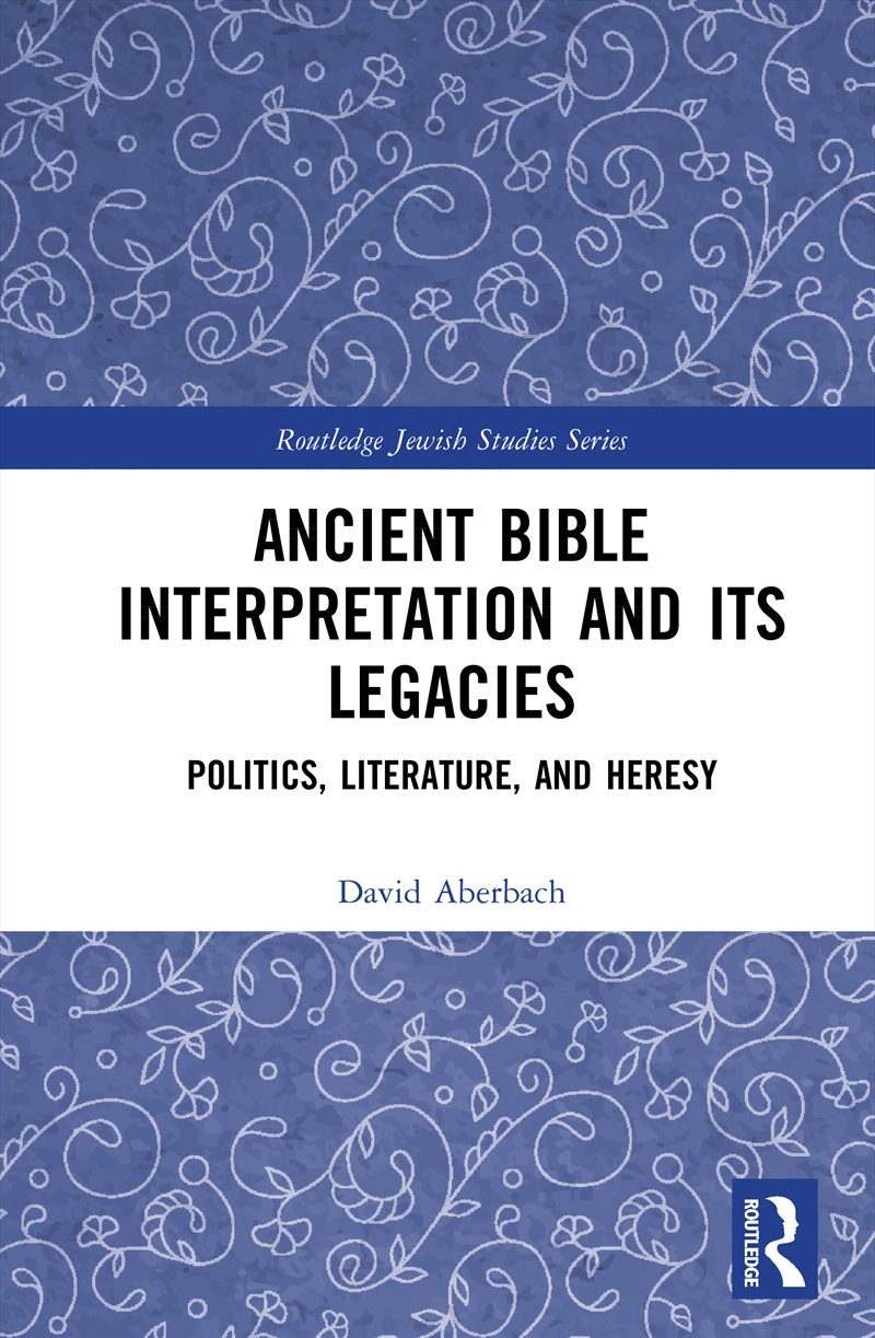 Ancient Bible Interpretation and its Legacies/Product Detail/Society & Culture