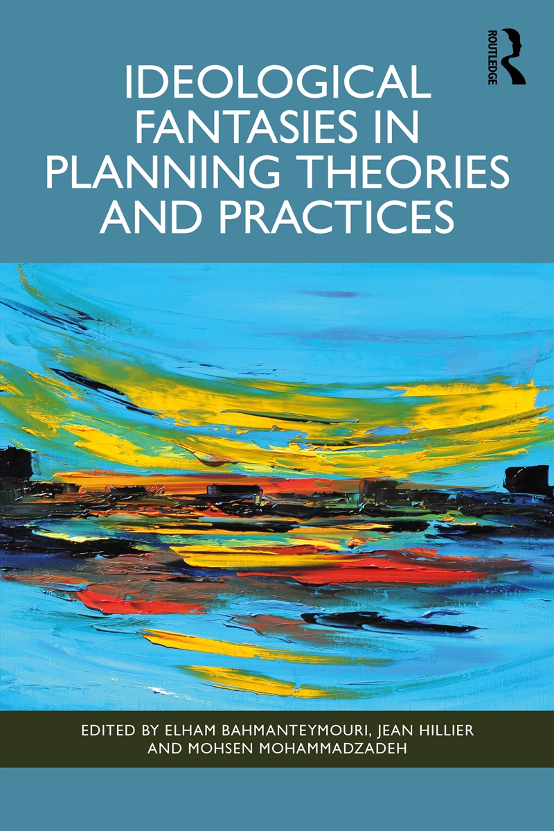 Ideological Fantasies in Planning Theories and Practices/Product Detail/Politics & Government