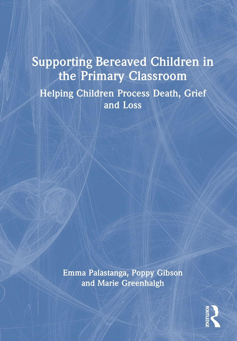 Supporting Bereaved Children in the Primary Classroom/Product Detail/Teaching