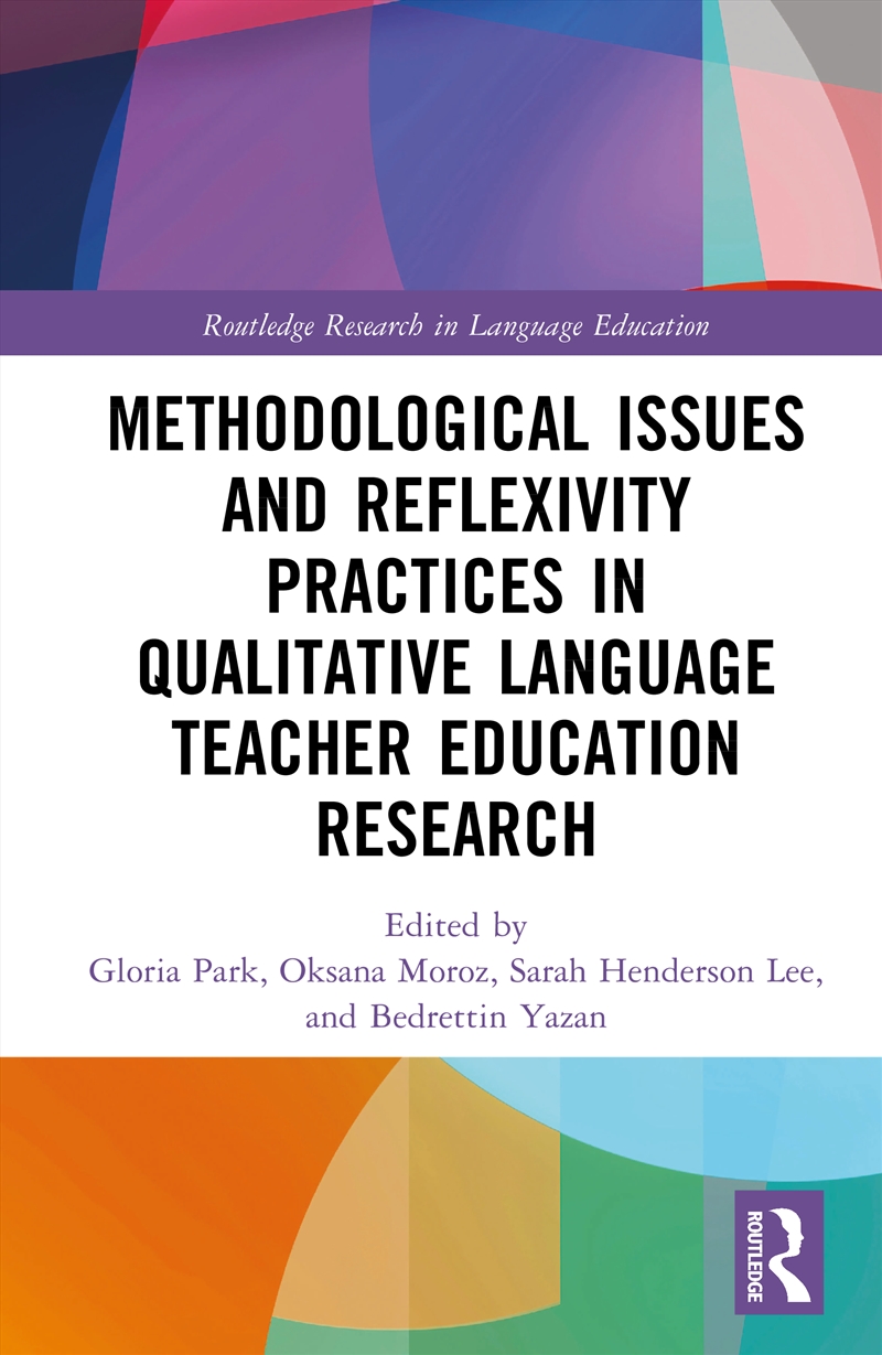Methodological Issues and Reflexivity Practices in Qualitative Language Teacher Education Research/Product Detail/Teaching