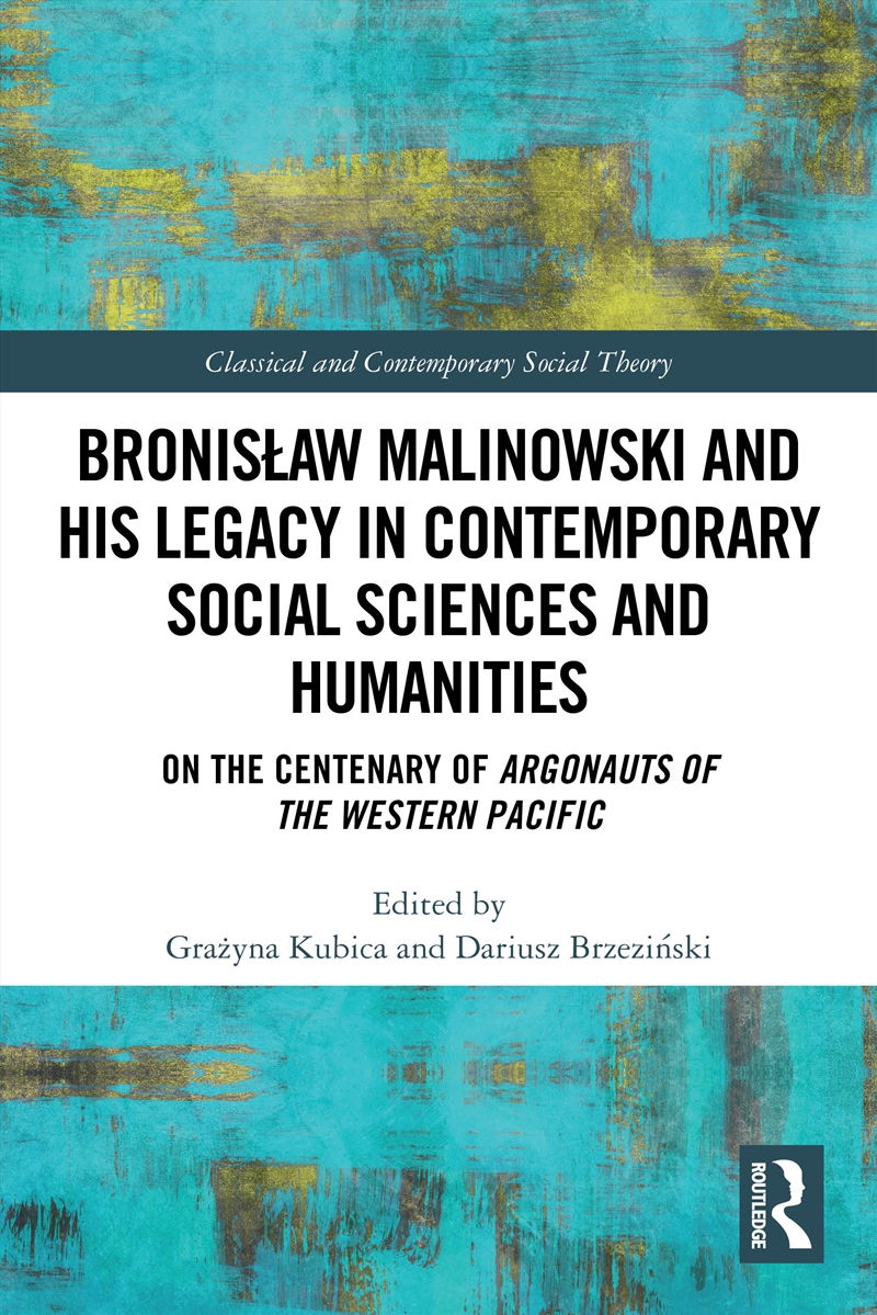 Bronislaw Malinowski and His Legacy in Contemporary Social Sciences and Humanities/Product Detail/Society & Culture