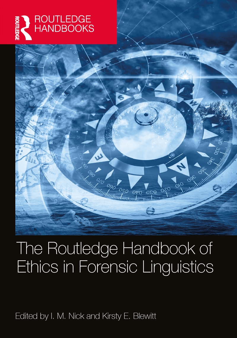 The Routledge Handbook of Ethics in Forensic Linguistics/Product Detail/Language & Linguistics