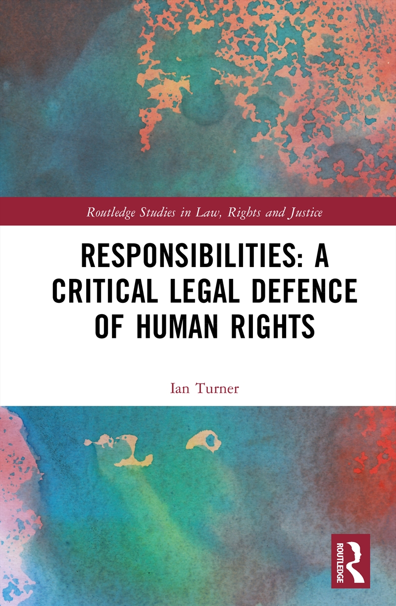 Responsibilities: A Critical Legal Defence of Human Rights/Product Detail/Law