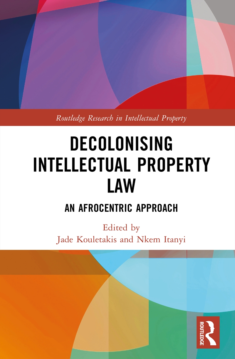 Decolonising Intellectual Property Law/Product Detail/Law