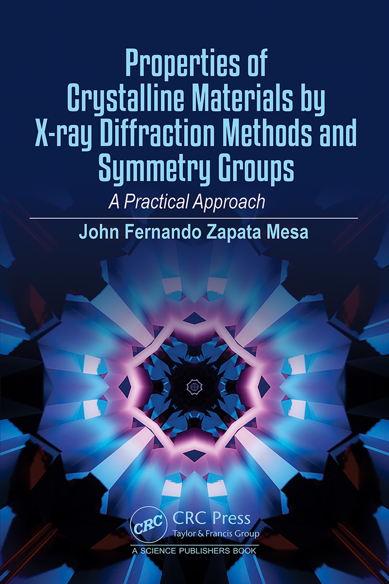 Properties Of Crystalline Materials By X-Ray Diffraction Methods And Symmetry Groups/Product Detail/Science