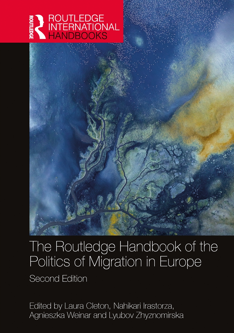 The Routledge Handbook of the Politics of Migration in Europe/Product Detail/Politics & Government