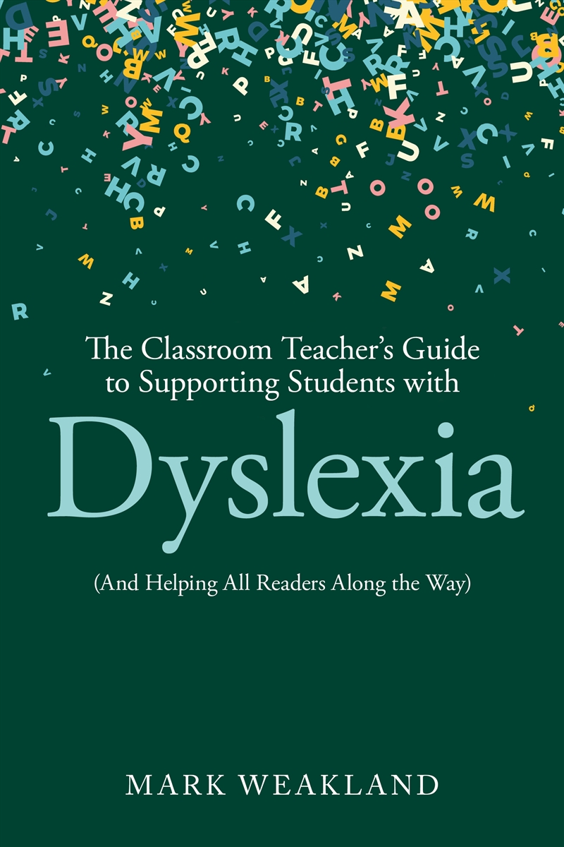 The Classroom Teacher’s Guide to Supporting Students with Dyslexia/Product Detail/Teaching