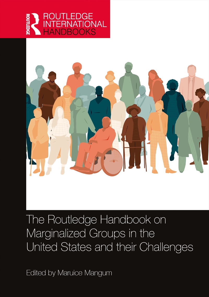 The Routledge Handbook on Marginalized Groups in the United States and their Challenges/Product Detail/Society & Culture