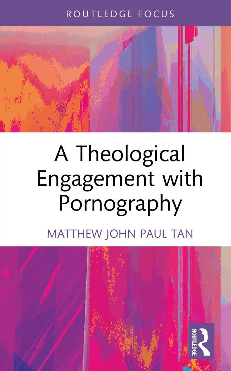 A Theological Engagement with Pornography/Product Detail/Religion & Beliefs