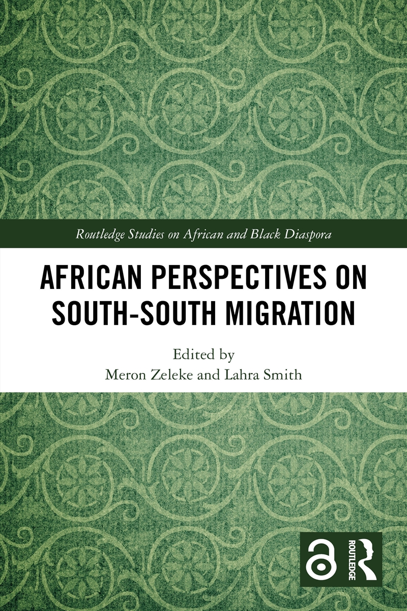 African Perspectives on South–South Migration/Product Detail/Society & Culture