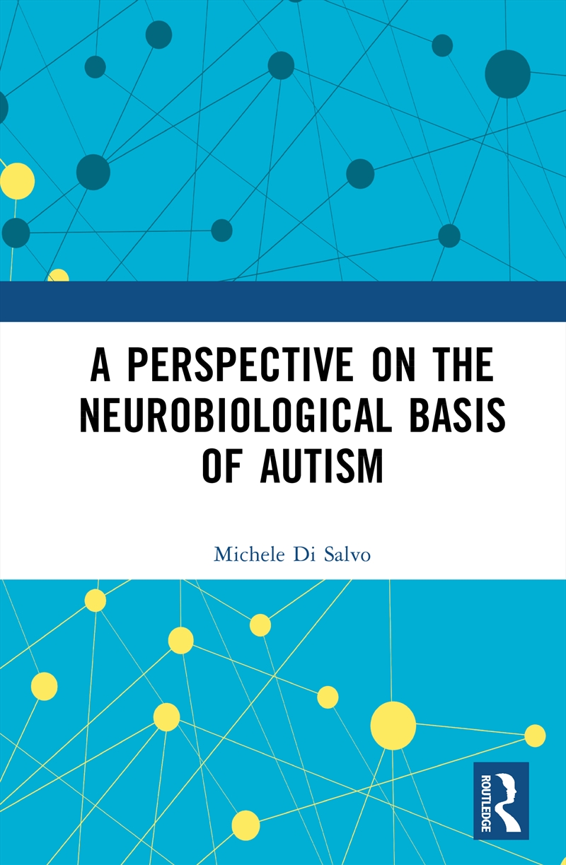 A Perspective on the Neurobiological Basis of Autism/Product Detail/Healthcare