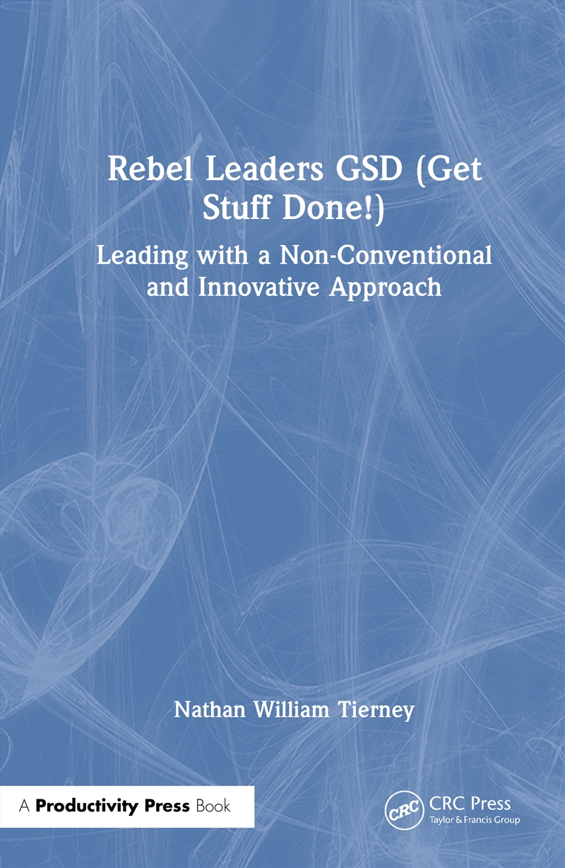 Rebel Leaders GSD (Get Stuff Done!)/Product Detail/Business Leadership & Management