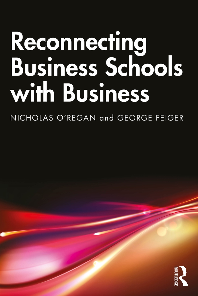 Reconnecting Business Schools with Business/Product Detail/Business Leadership & Management
