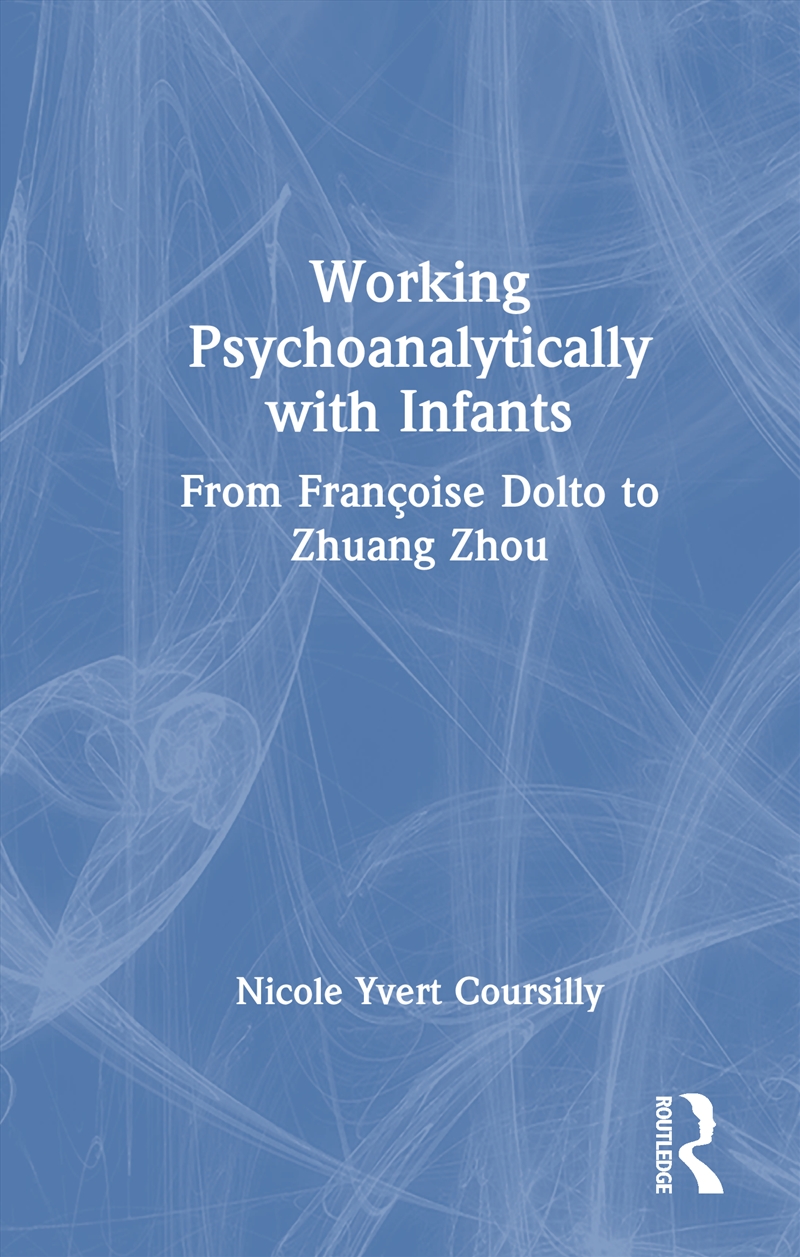 Working Psychoanalytically with Infants/Product Detail/Psychology