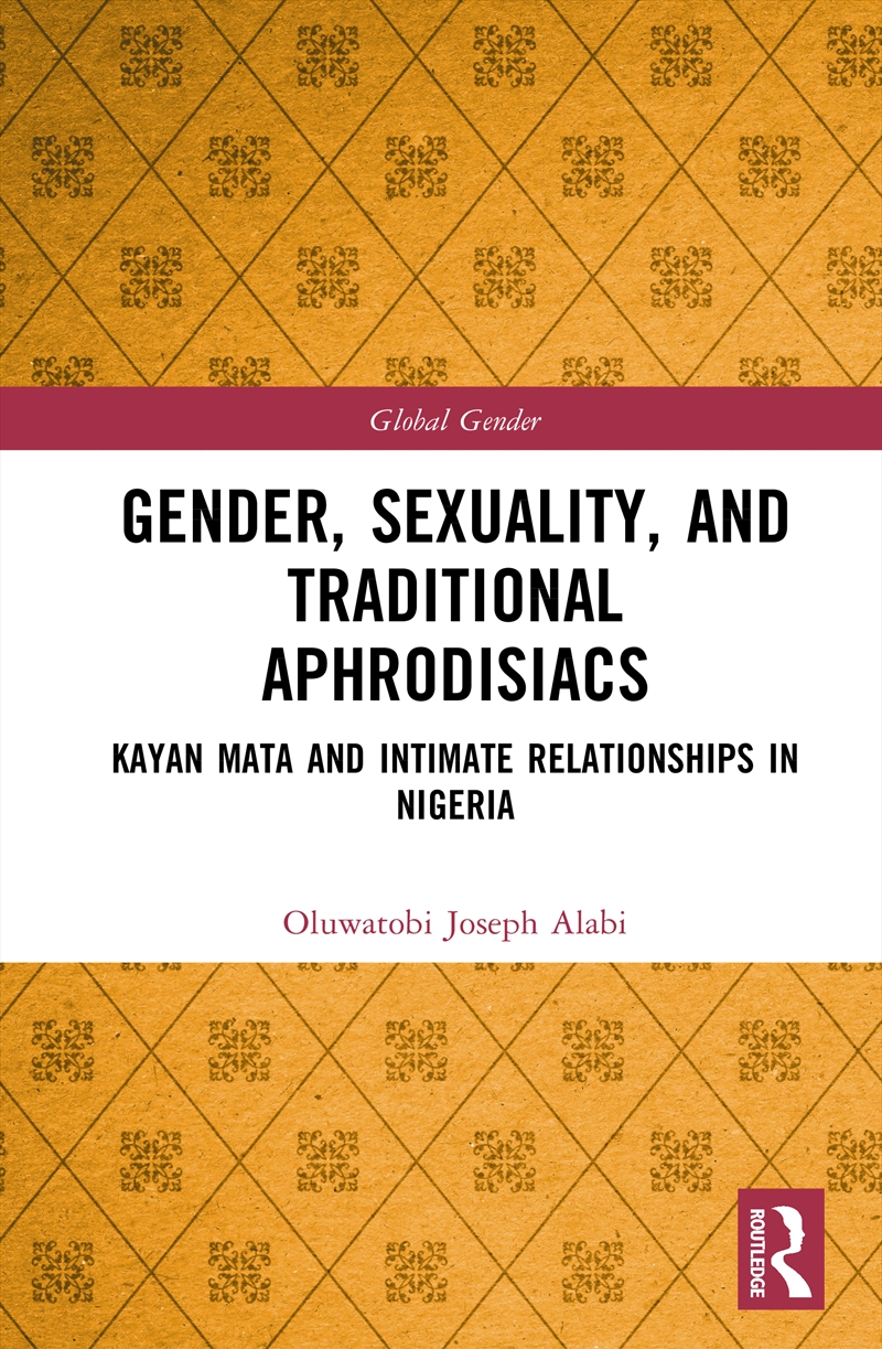 Gender, Sexuality, and Traditional Aphrodisiacs/Product Detail/Society & Culture