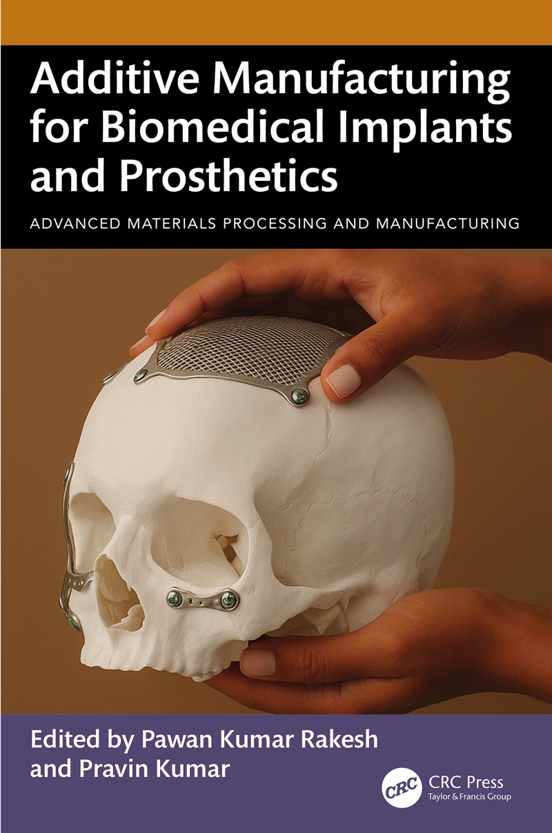 Additive Manufacturing For Biomedical Implants And Prosthetics/Product Detail/Reading