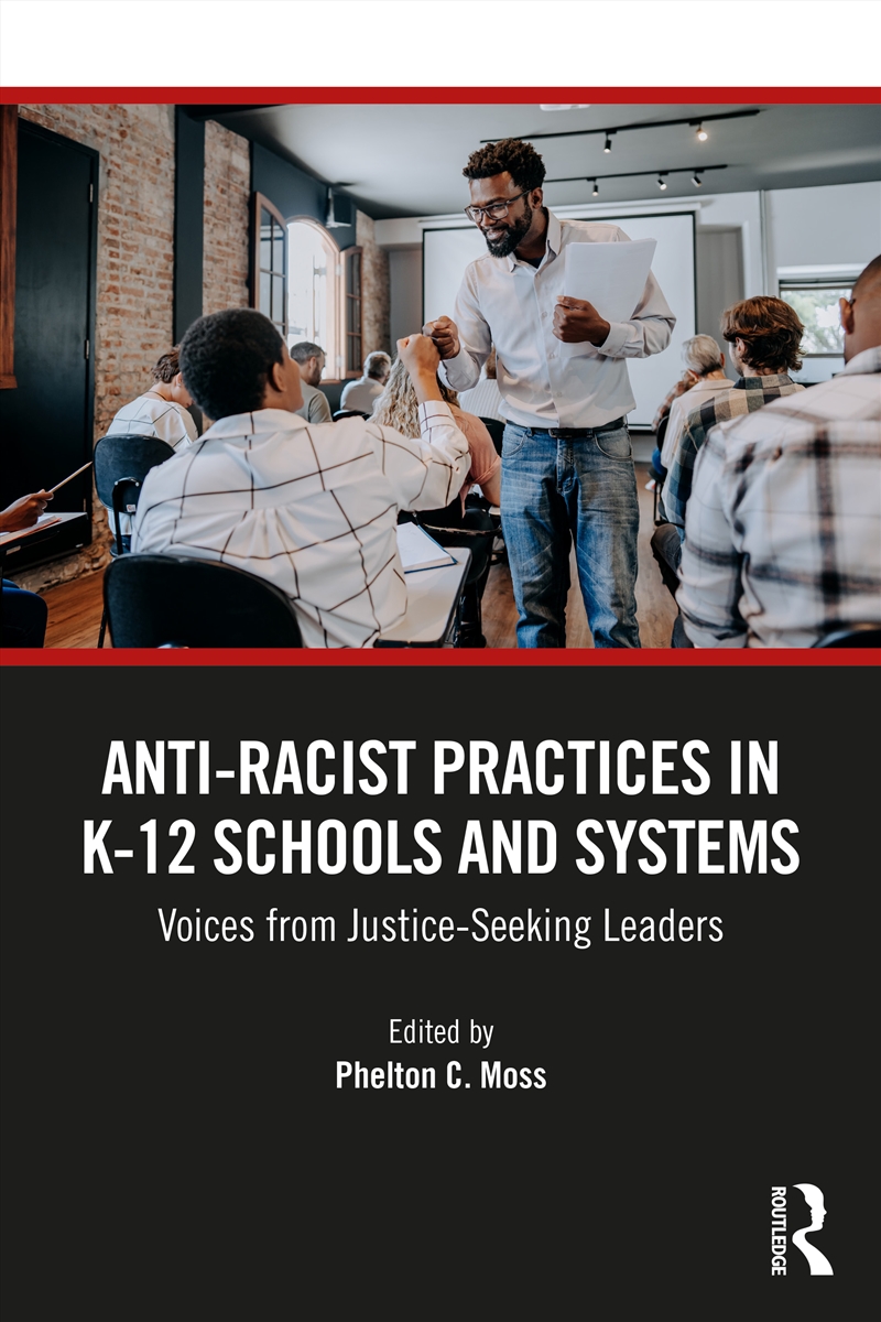 Anti-Racist Practices in K-12 Schools and Systems/Product Detail/Teaching