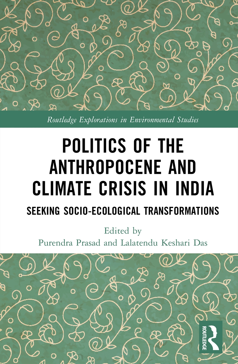 Politics Of The Anthropocene And Climate Crisis In India/Product Detail/Politics & Government