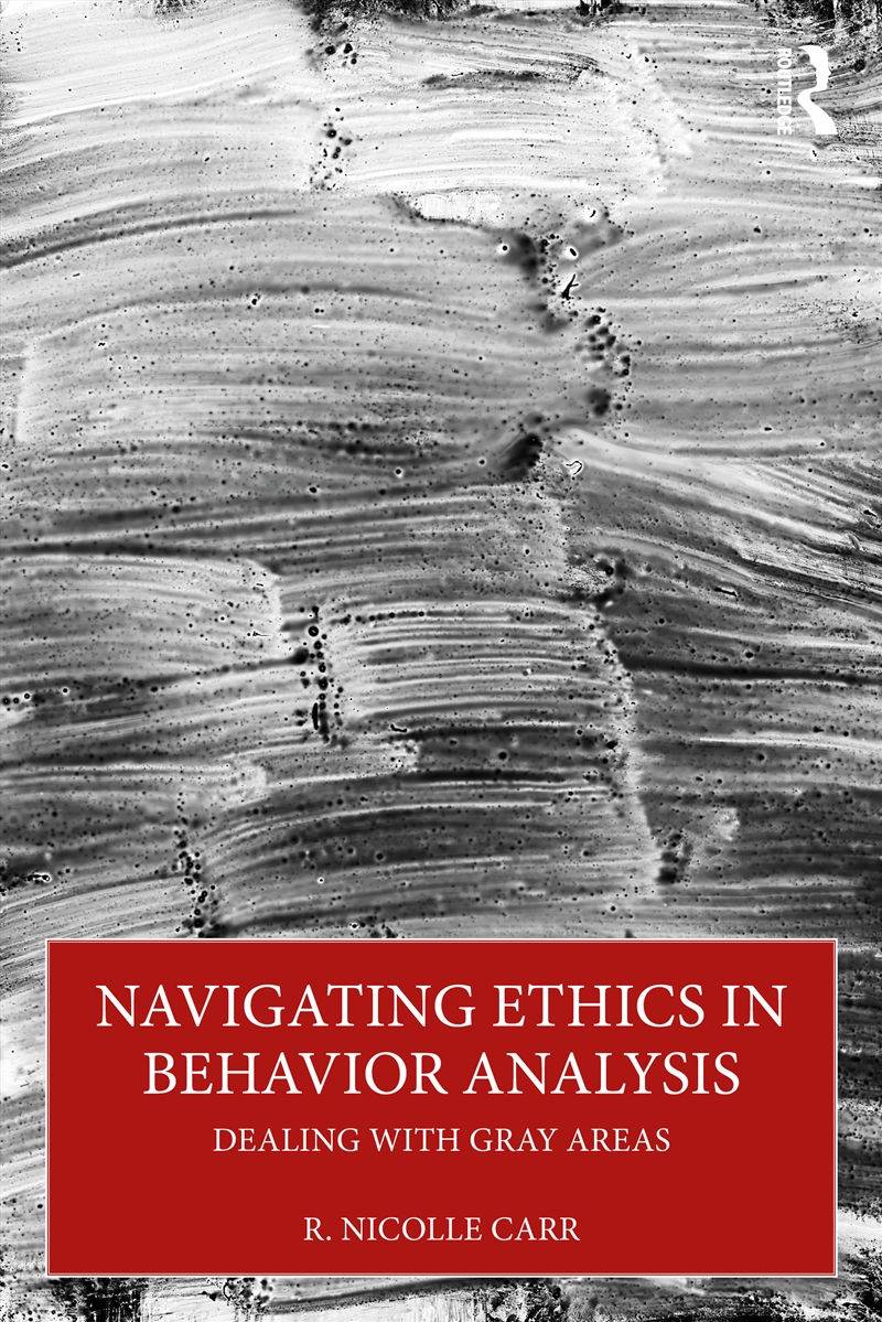 Navigating Ethics in Behavior Analysis/Product Detail/Psychology
