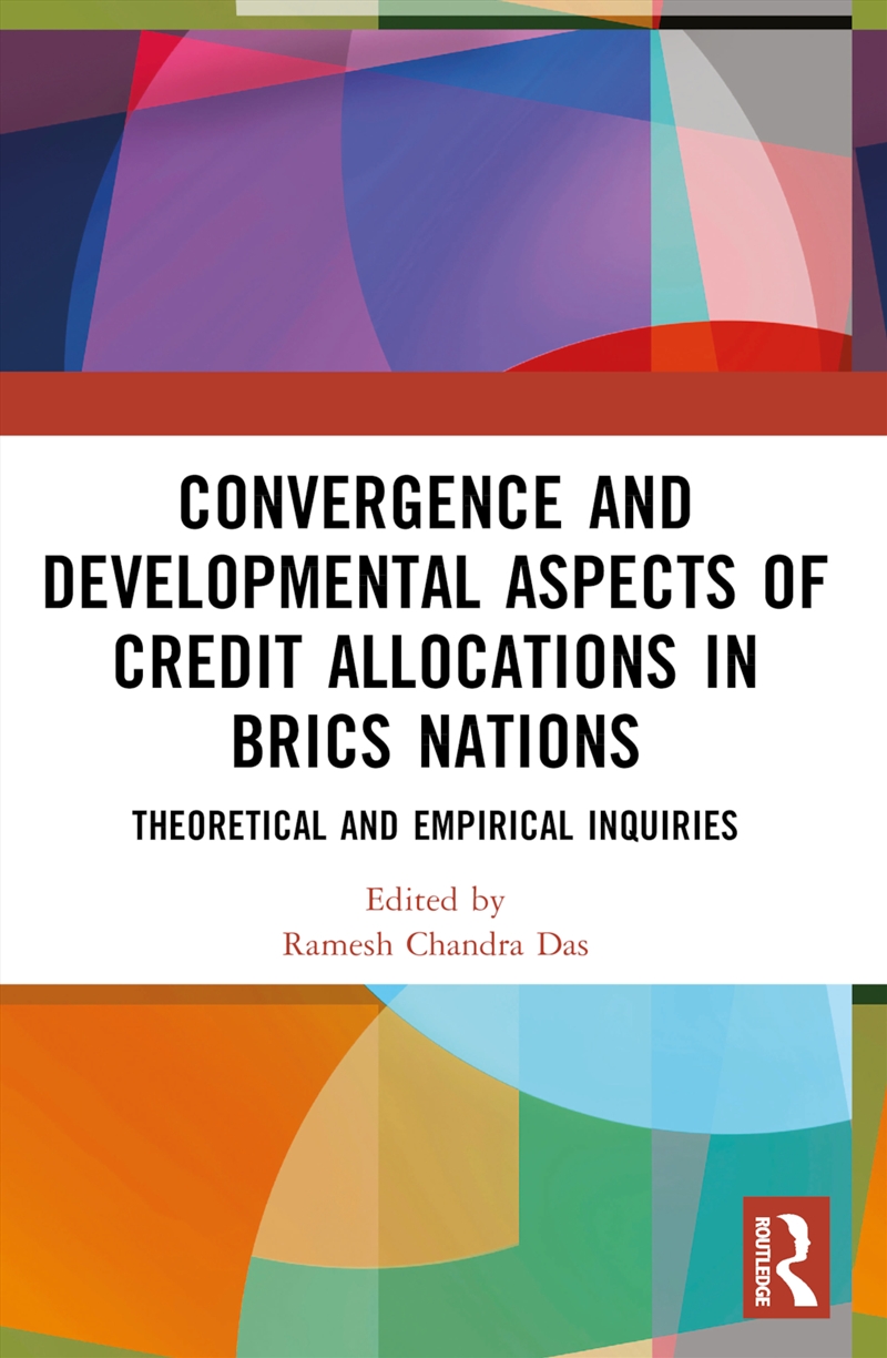 Convergence and Developmental Aspects of Credit Allocations in BRICS Nations/Product Detail/Politics & Government