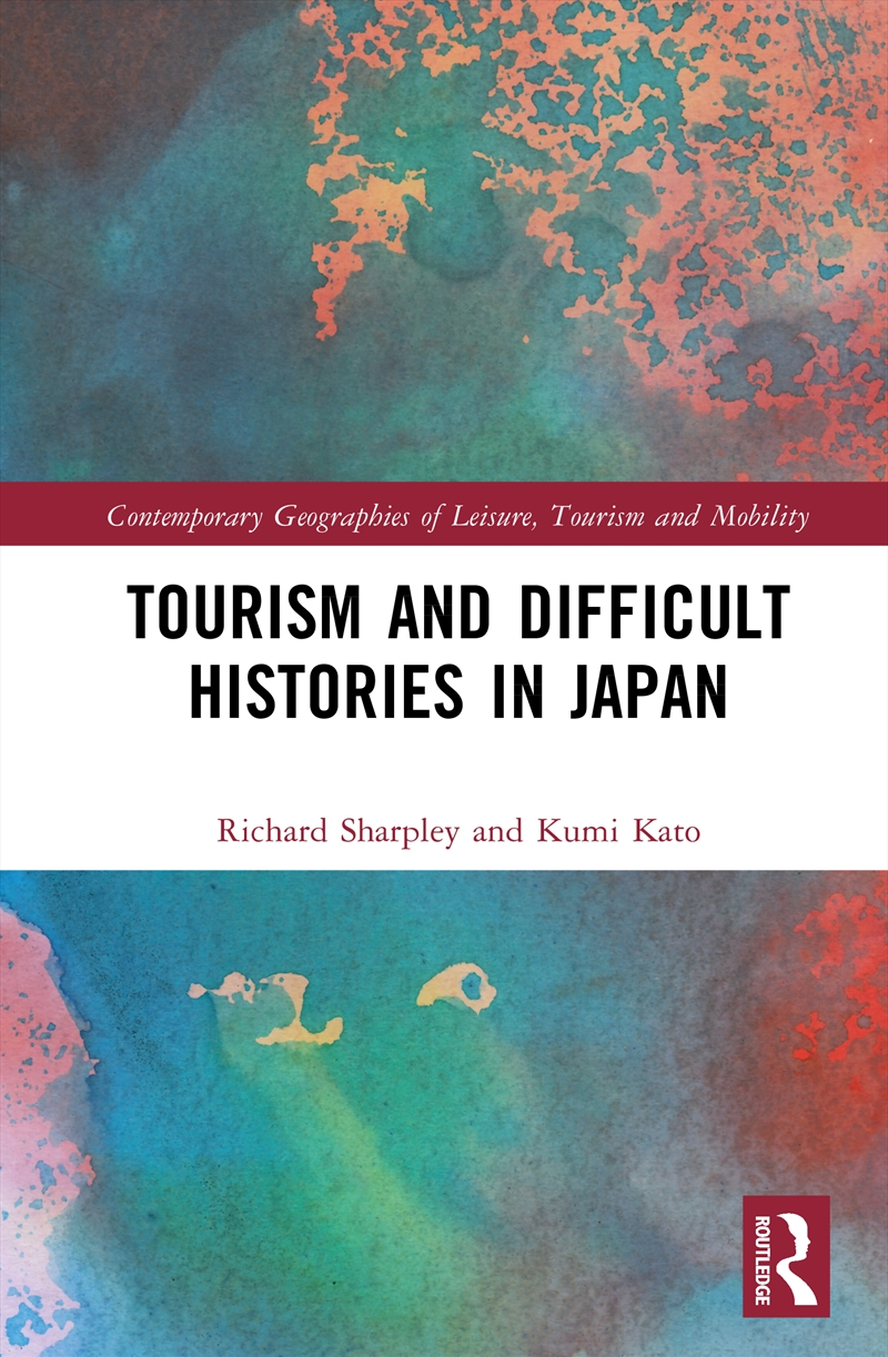 Tourism and Difficult Histories in Japan/Product Detail/Business Leadership & Management