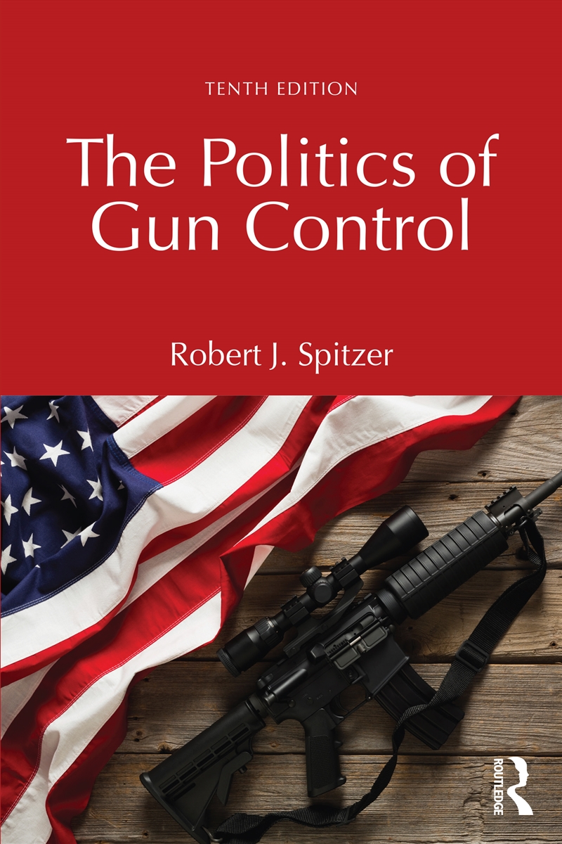 The Politics of Gun Control/Product Detail/Politics & Government