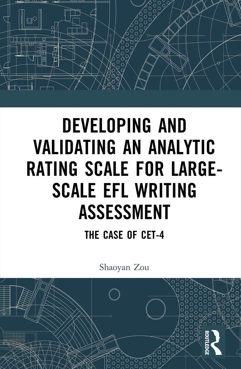 Developing And Validating An Analytic Rating Scale For Large-Scale Efl Writing Assessment/Product Detail/Reading