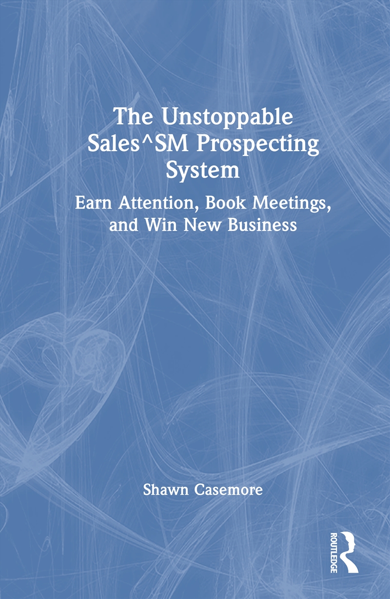 The Unstoppable Sales^SM Prospecting System/Product Detail/Business Leadership & Management
