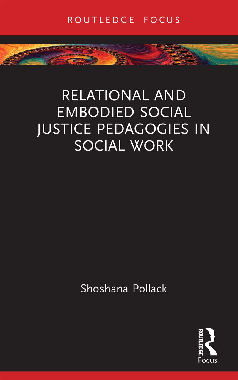Relational And Embodied Social Justice Pedagogies In Social Work/Product Detail/Healthcare