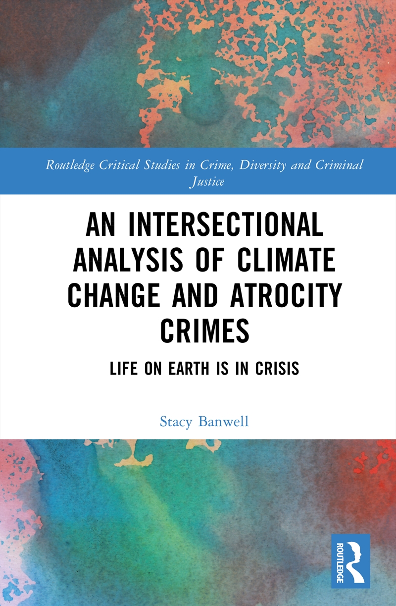 An Intersectional Analysis of Climate Change and Atrocity Crimes/Product Detail/True Crime