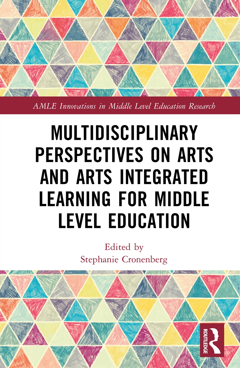 Multidisciplinary Perspectives on Arts and Arts Integrated Learning for Middle Level Education/Product Detail/Teaching