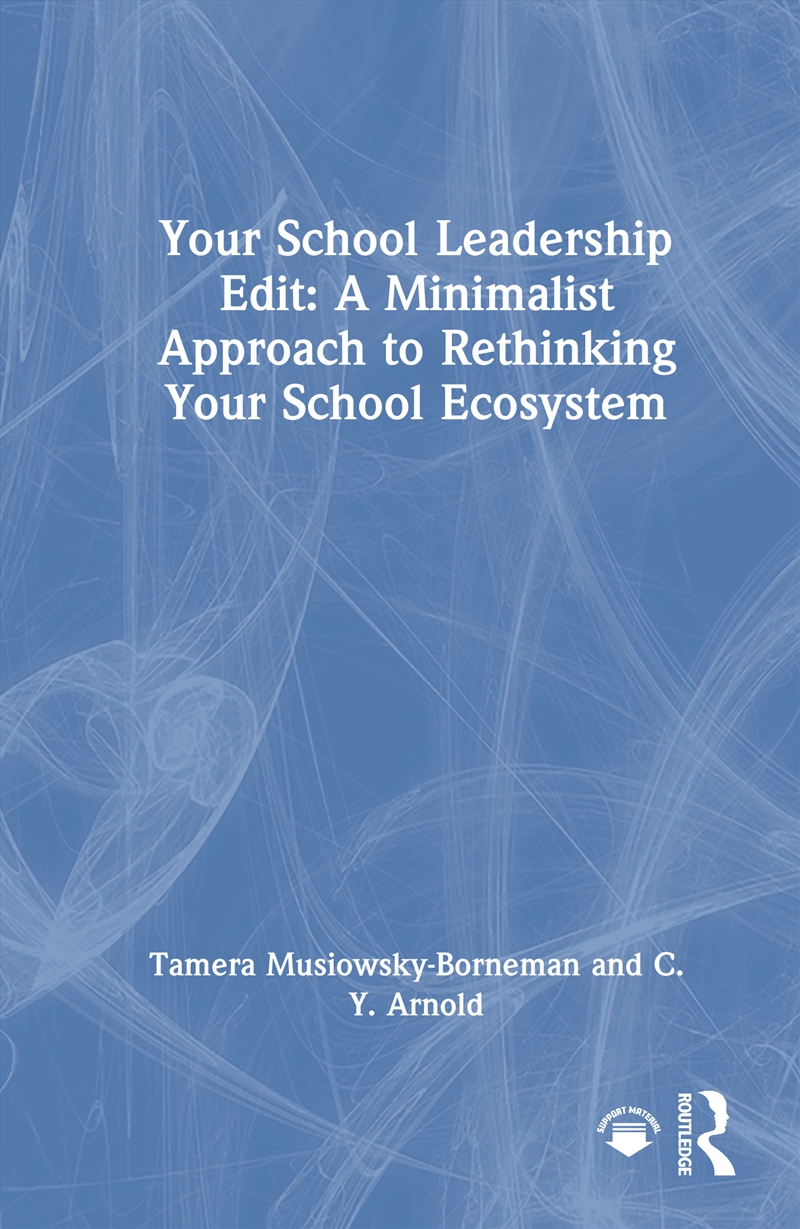 Your School Leadership Edit: A Minimalist Approach to Rethinking Your School Ecosystem/Product Detail/Teaching