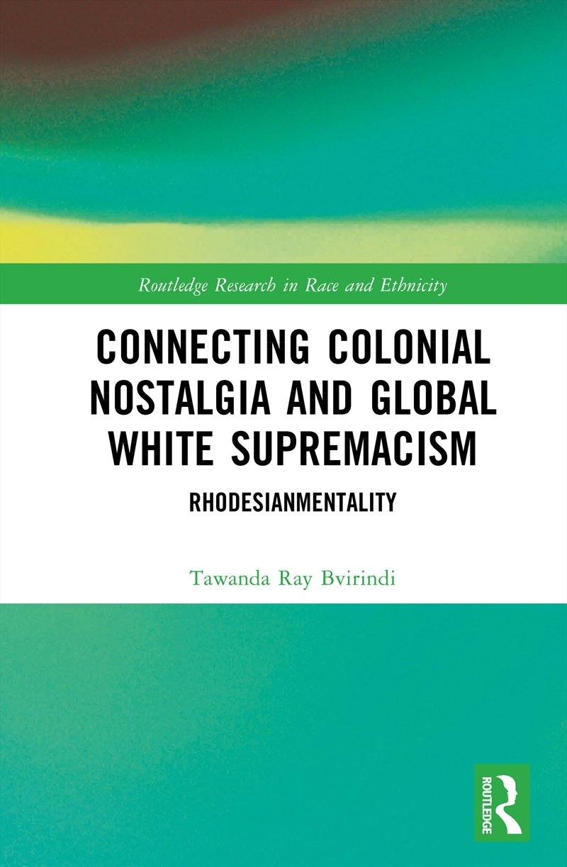 Connecting Colonial Nostalgia and Global White Supremacism/Product Detail/Society & Culture