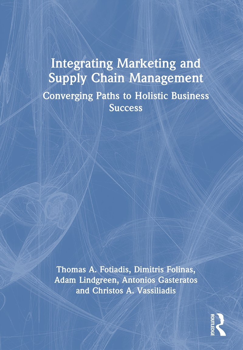 Integrating Marketing and Supply Chain Management/Product Detail/Business Leadership & Management