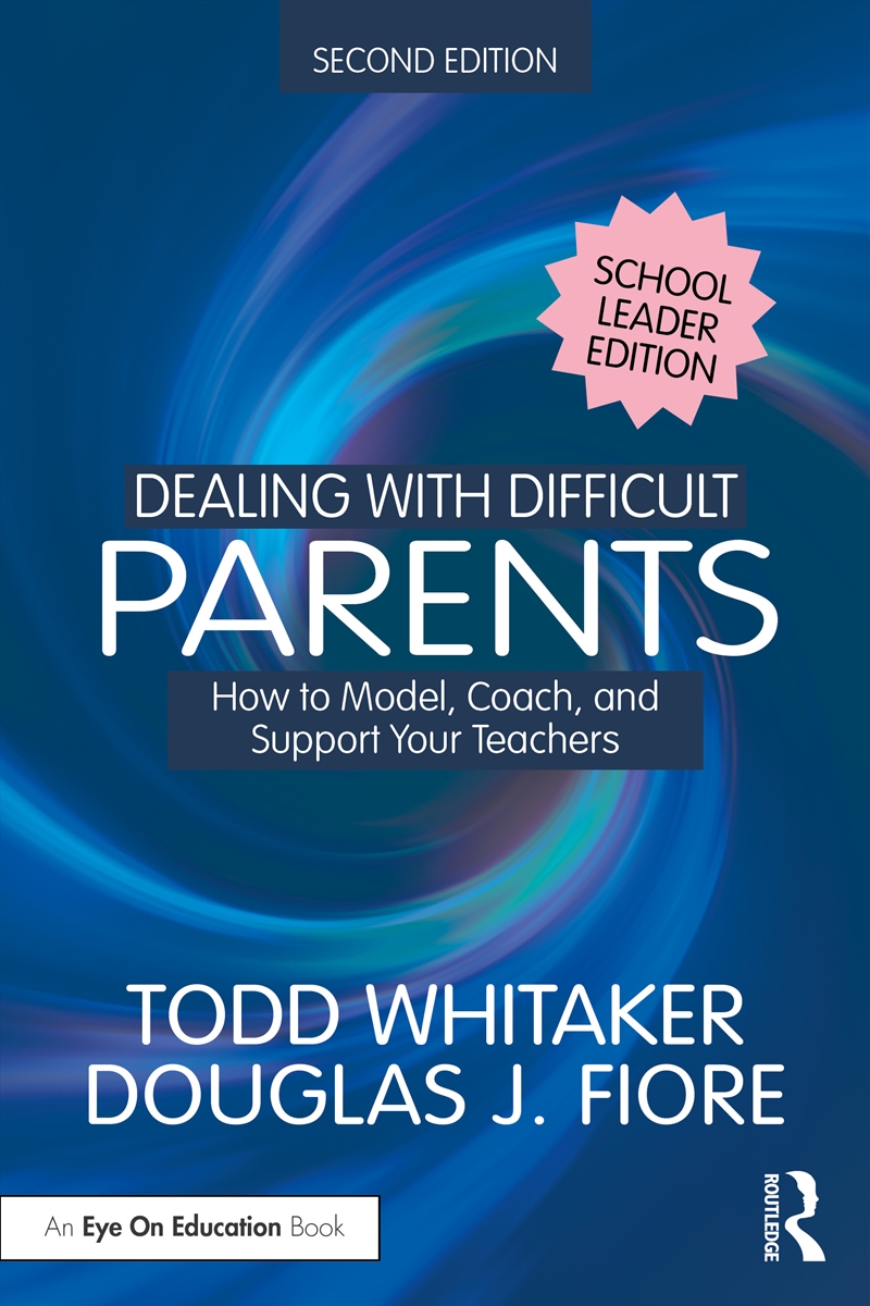 Dealing with Difficult Parents (School Leader Edition)/Product Detail/Teaching