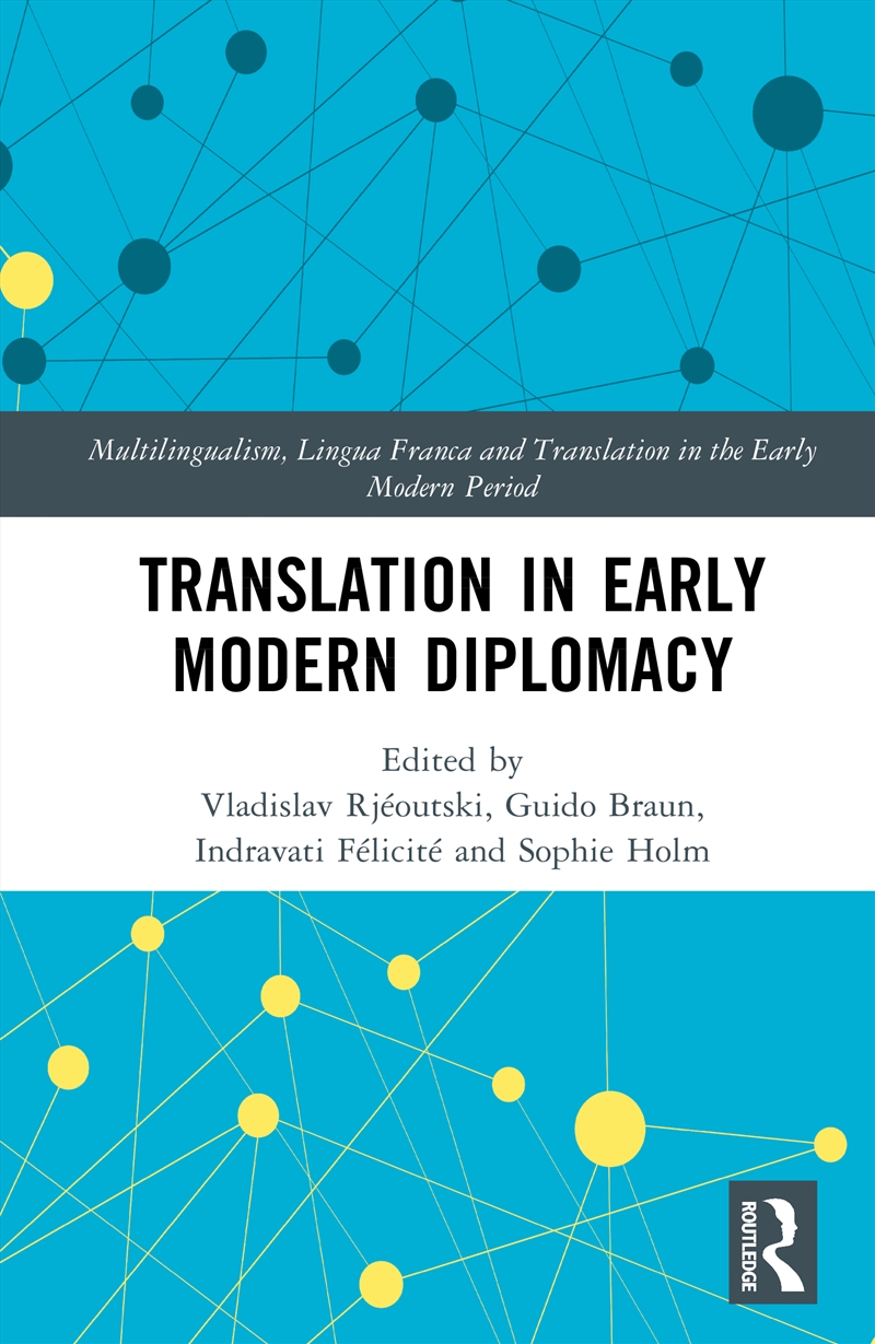 Translation In Early Modern Diplomacy/Product Detail/History