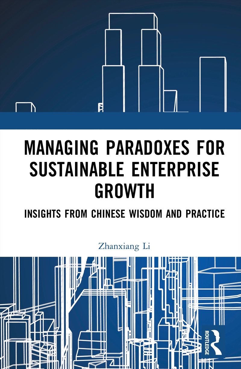 Managing Paradoxes For Sustainable Enterprise Growth/Product Detail/Reading