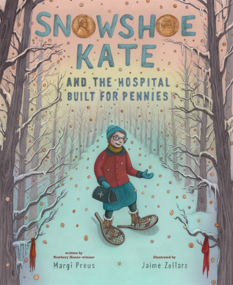 Snowshoe Kate and the Hospital Built for Pennies/Product Detail/Childrens