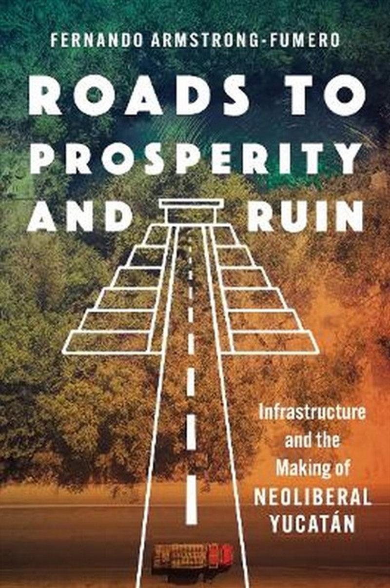 Roads to Prosperity and Ruin/Product Detail/Society & Culture