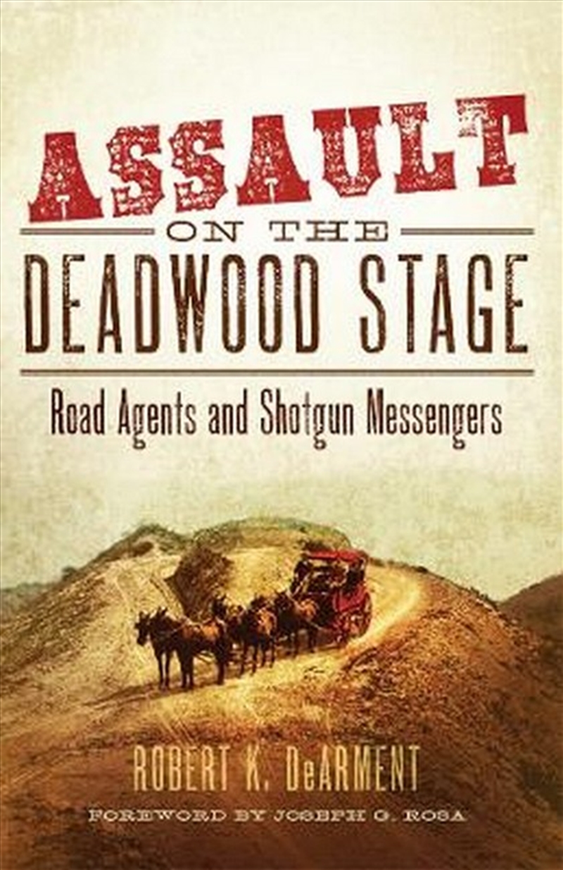 Assault on the Deadwood Stage/Product Detail/History
