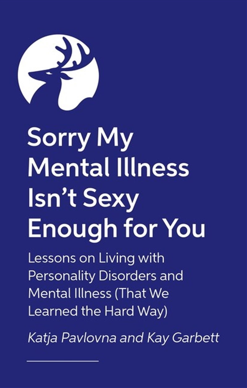 Sorry My Mental Illness Isn't Sexy Enough For You/Product Detail/Family & Health