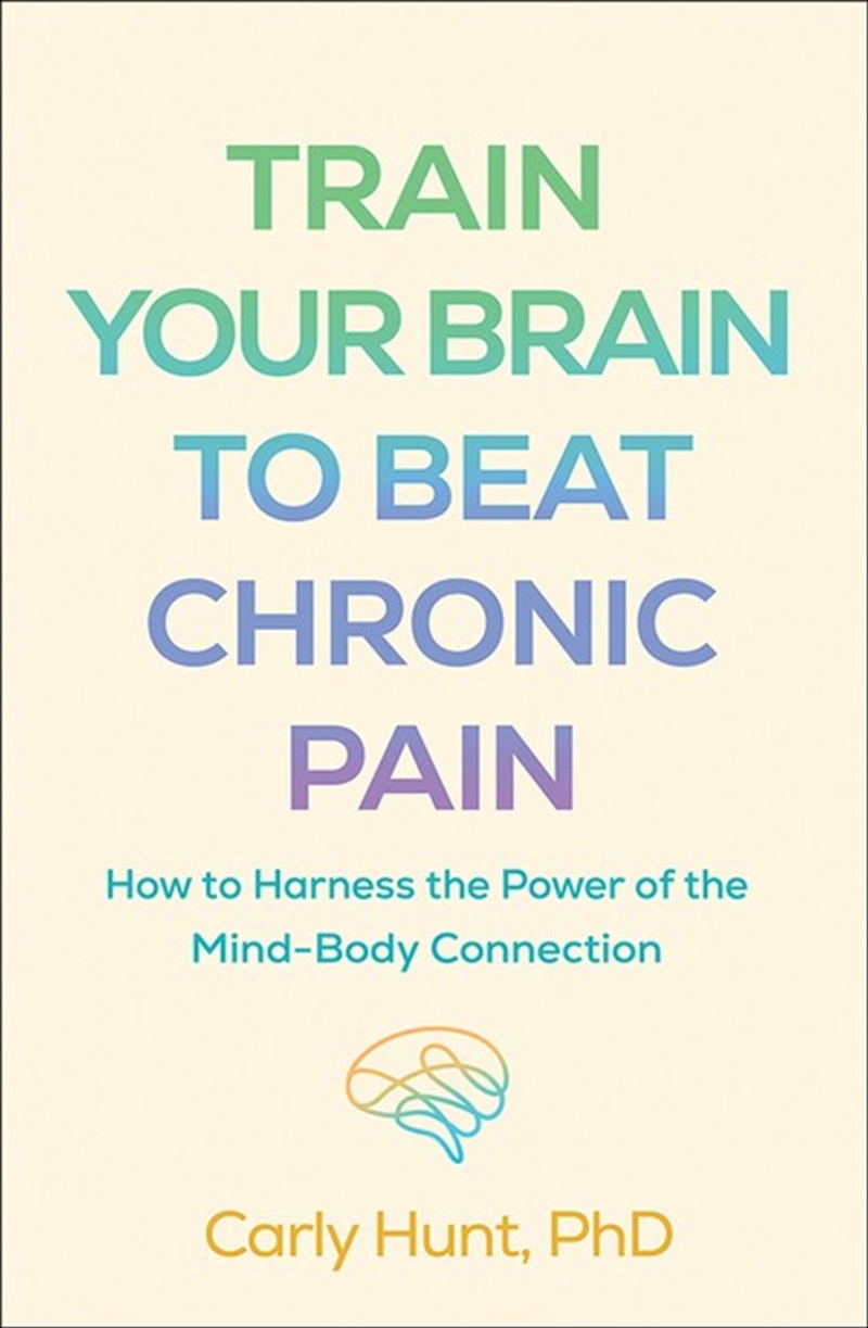 Train Your Brain to Beat Chronic Pain/Product Detail/Healthcare