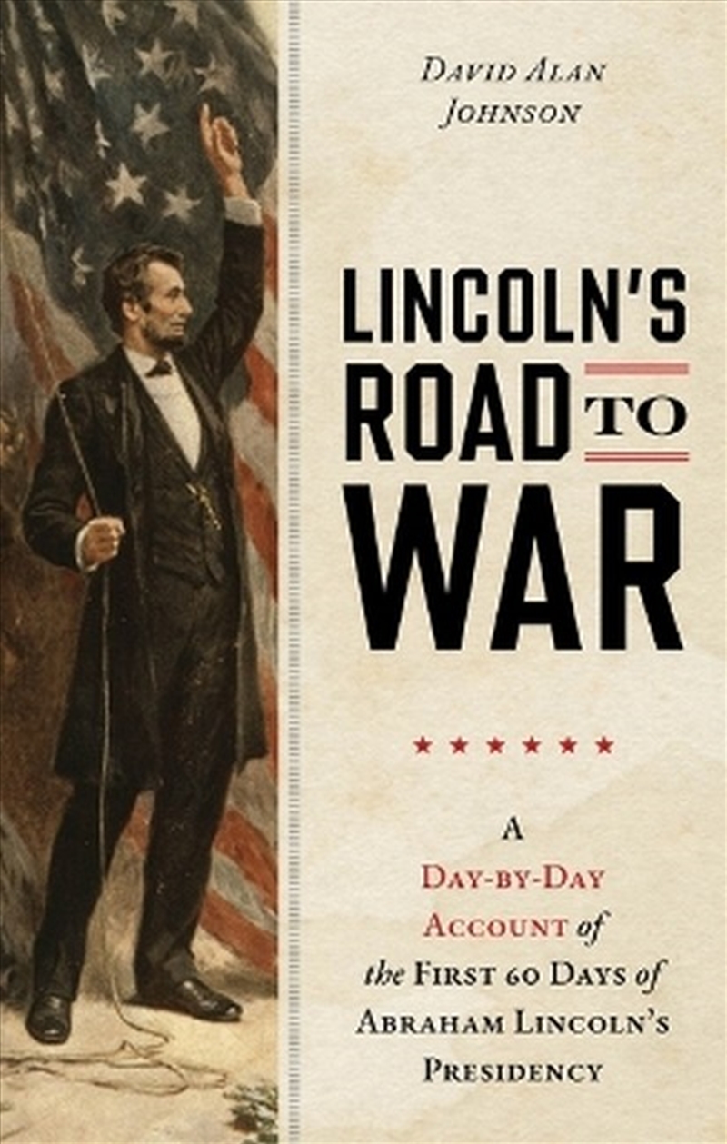 Lincoln's Road to War/Product Detail/History