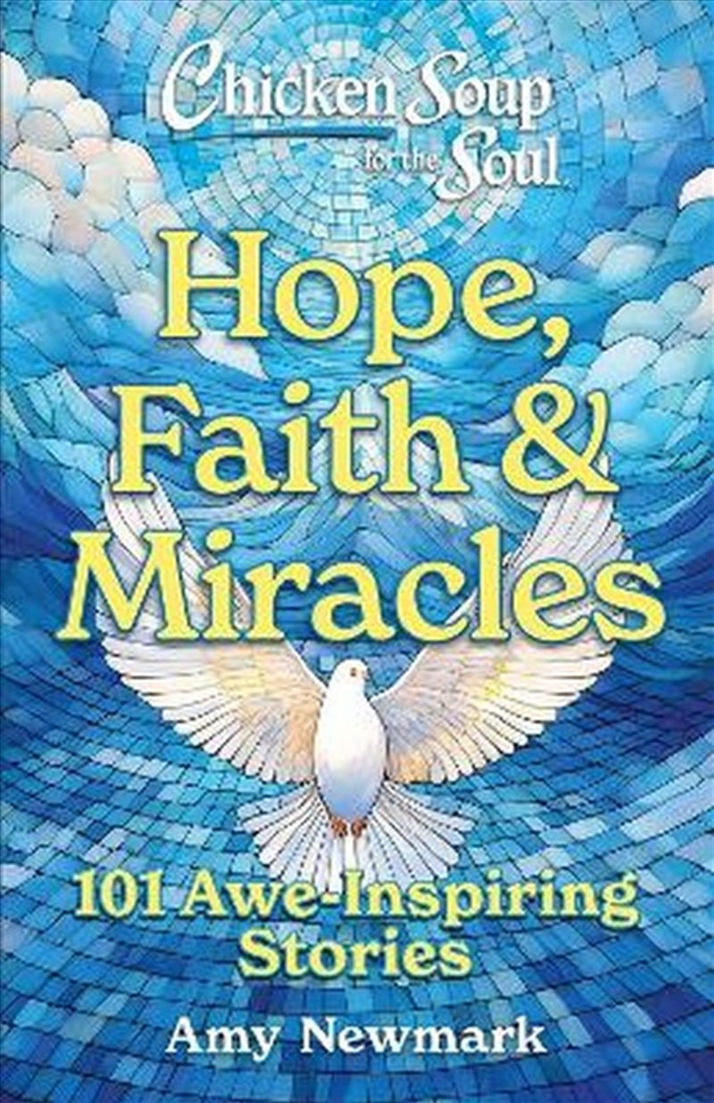 Chicken Soup for the Soul: Hope, Faith & Miracles/Product Detail/Psychology