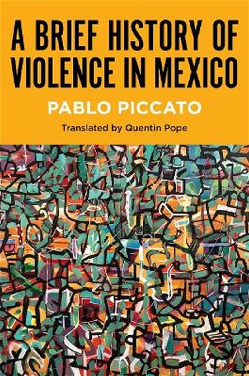A Brief History of Violence in Mexico/Product Detail/History